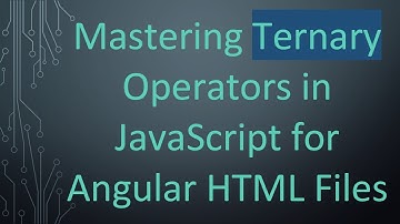 Mastering Ternary Operators in JavaScript for Angular HTML Files