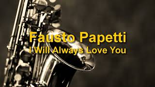 Fausto Papetti - I Will Always Love You