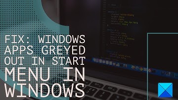 Microsoft Store apps greyed out in Start Menu in Windows 11/10
