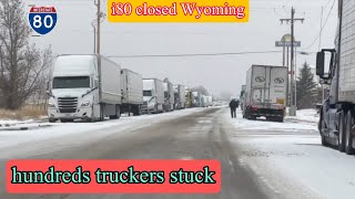 Interstate 80 Wyoming Laramie & hundreds of truckers that have been stuck!!