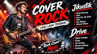 JIKUSTIK & DRIVE – COVER ROCK TERBAIK 🔥 Lagu Nostalgia yang Bikin Merinding!
