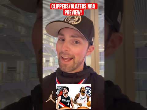 CLIPPERS/BLAZERS NBA PREVIEW! #nba #clippers #blazers #sports