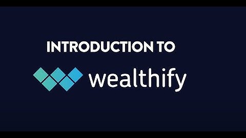 Introduction to Wealthify