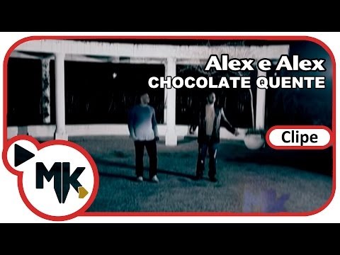 Chocolate Quente - Alex e Alex