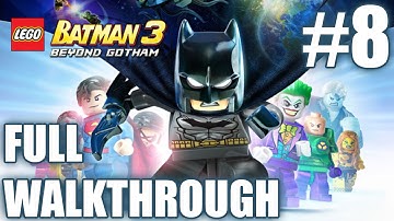 LEGO Batman 3: Beyond Gotham walkthrough part #8 - Big Trouble in Little Gotham | GAMEPLAY | 1080p