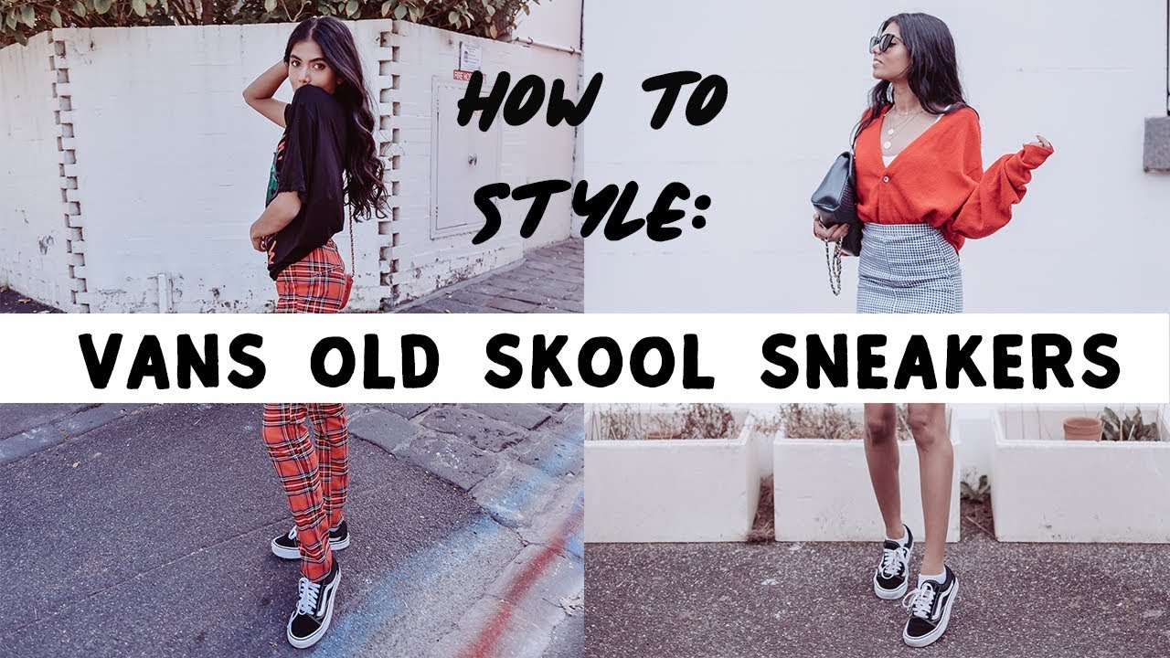 How to Style | Vans Old Skool Sneakers - YouTube