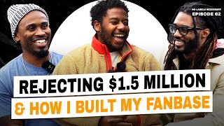 Turning Down $1.5 Million Record Deal, JayZ 360 Deal, Building A Fanbase | NLN 62 Ft LaRussell