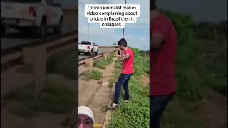 The bridge collapses in the middle of his complaint