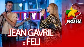 Video thumbnail of "Jean Gavril x Feli - Ultimul val | ProFM LIVE Session"