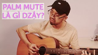 Kĩ thuật PALM MUTE cho đàn GUITAR (nghe khá NGẦU!)