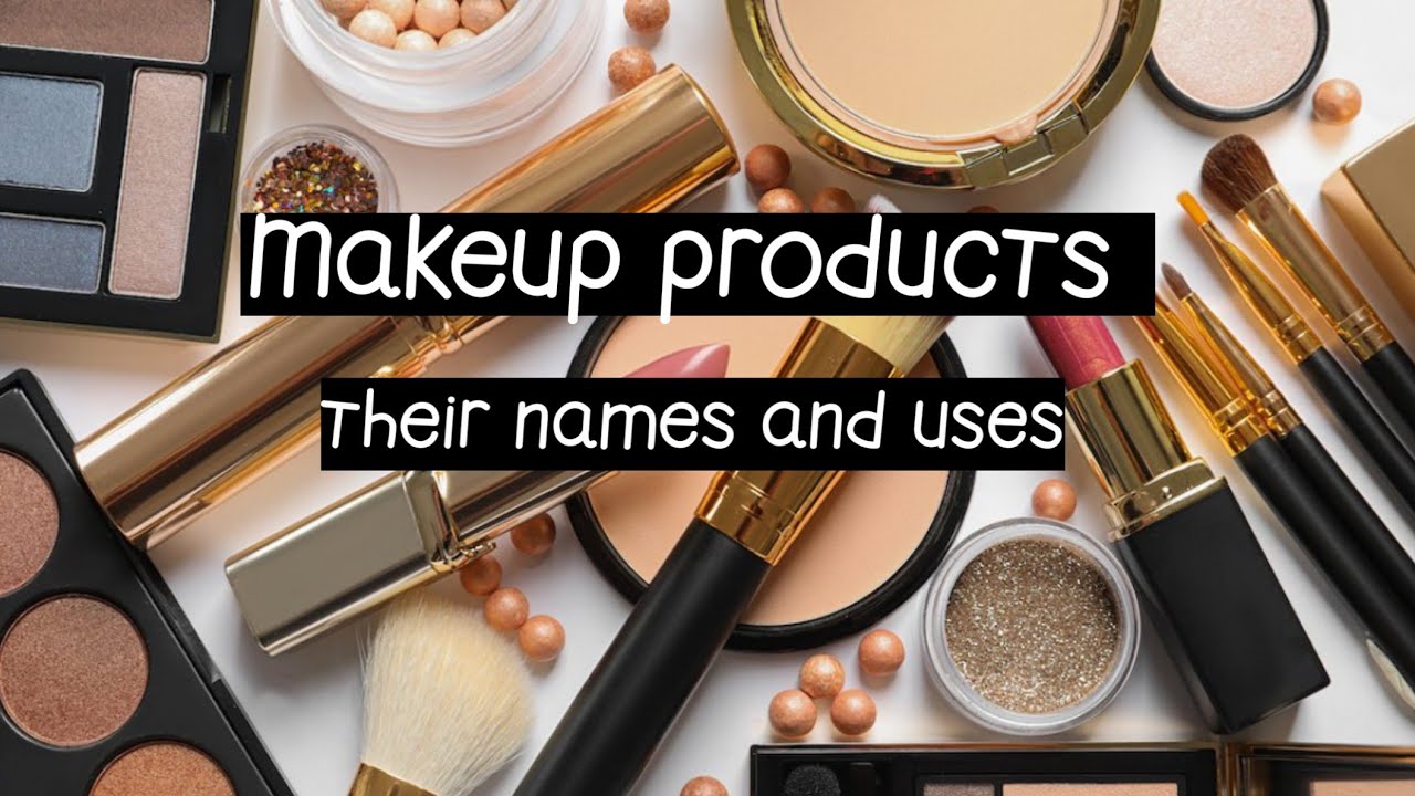 Makeup Products With Their Names And