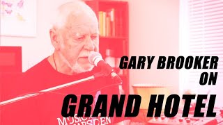 PROCOL HARUM: Gary Brooker on GRAND HOTEL