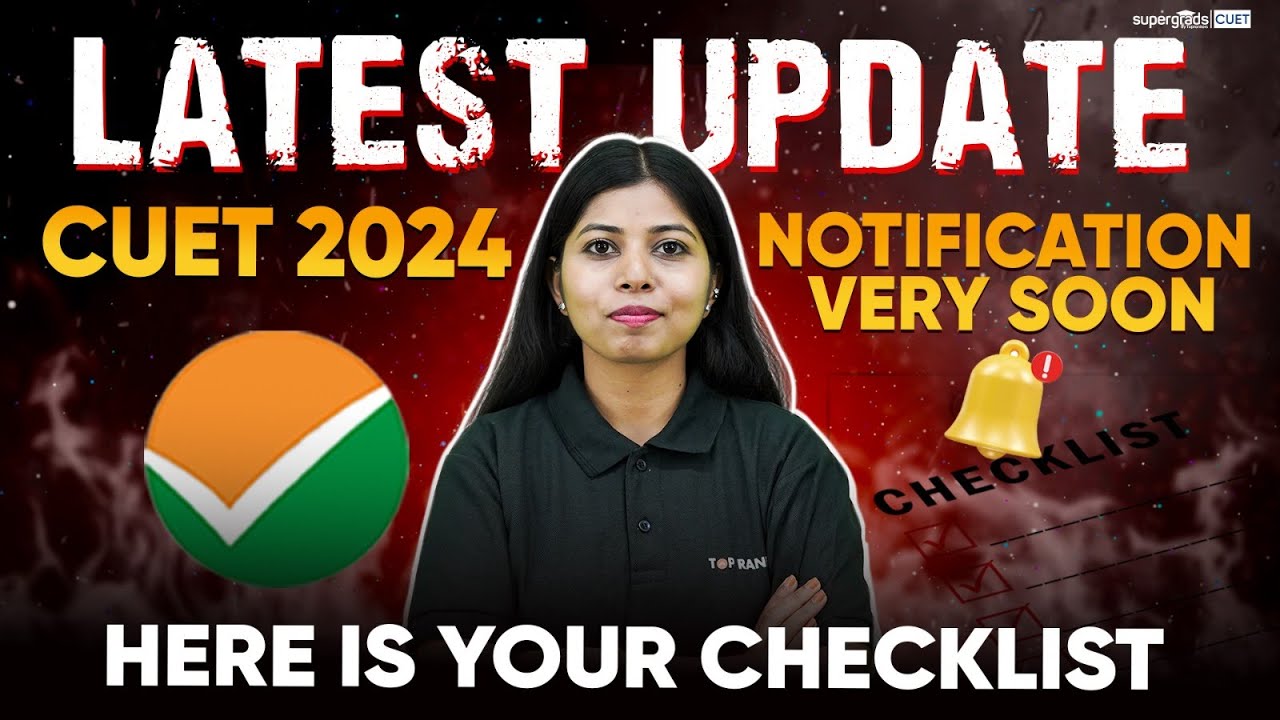 CUET UG 2024 Notification Very Soon 😲 | Checklist to Prepare For CUET ...
