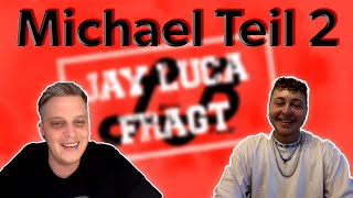 Habe mich erst als lesbisch geoutet! l Jay Luca fragt Michael Teil 2