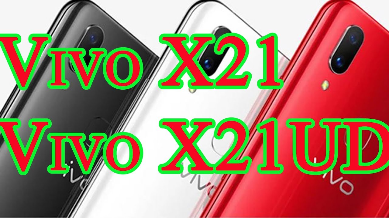 Vivo X21,Vivo X21 UD -  со встроенным в экран сканером отпечатков.
