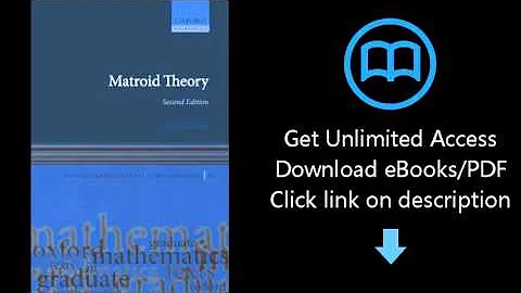 Matroid Theory (Oxford Graduate Texts in Mathematics)