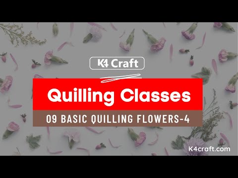 09 BASICS Paper Quilling Flower - How to make Basic Quilling Flower Quilling  for Beginners Part 4