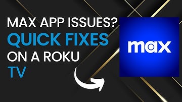 Quick Fixes for Max App Problems on a Roku