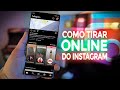 MUDOU!! Como TIRAR o ONLINE do INSTAGRAM Rapidamente!! no ANDROID