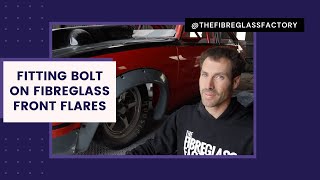 How To Fit Bolt On Fibreglass Front Flares