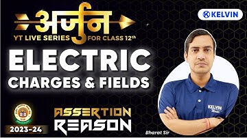Class 12 Electric Charges and Fields || Assertion & Reason Q