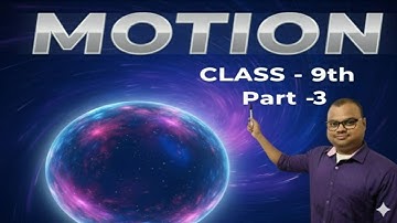 🎥 MOTION  Class 9th  (Part 3) |  CBSE Class 9 Science Chapter 8