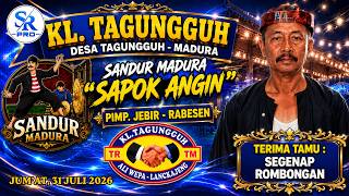 🔴 LIVE | SANDUR MADURA 'SAPOK ANGIN” PIMP. JABIR - RABESEN | KL. TAGUNGGUH | DESA TAGUNGGUH - MADURA