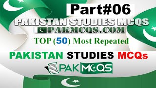 PAK MCQS|| Part#06|| PAK STUDIES Most Repeated 100 MCQS||PPSC Test Preparation #PPSC #NTS Past  MCQs