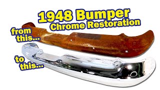 How to Restore the Chrome on 74 year old Bumper: The Process Of Rechroming