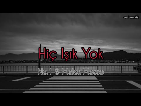 No.1 - Hiç Işık Yok feat. Melek Mosso (Sözleri / Lyrics)