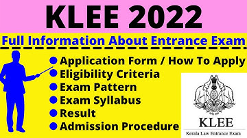All About KLEE 2022: Notification, Dates, Application, Eligibility, Pattern, Syllabus, Admit Card