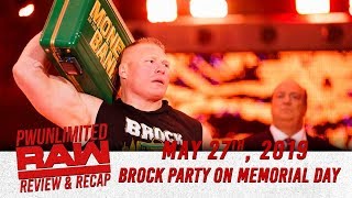 Brock Party On Memorial Day | Monday Night RAW Review (5/27/19)