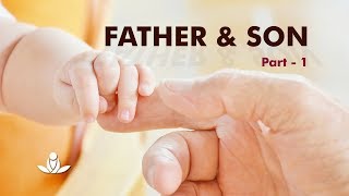 पिता-पूत (भाग-1) | Father & Son (Part - 1)