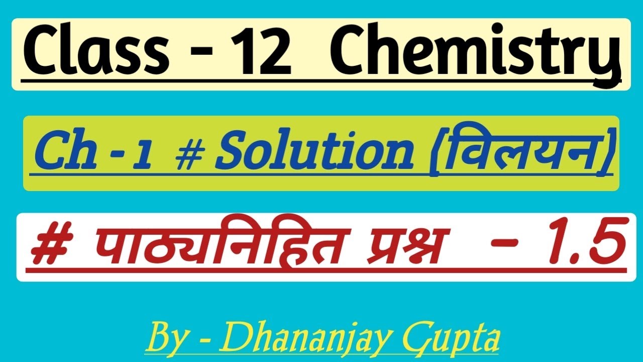 class-12-chemistry-intex-1-5-calculate-a-molality-b-molarity-and