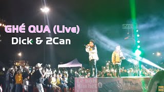 GHÉ QUA (live) | DICK ft.2Can | Summer Festival Dalat 2019