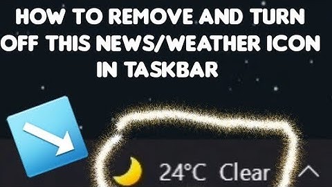 How To Turn Off Taskbar News/Weather Annoying Icon Permanently!