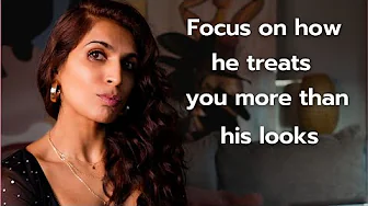 The way he makes you feel is more important than his looks