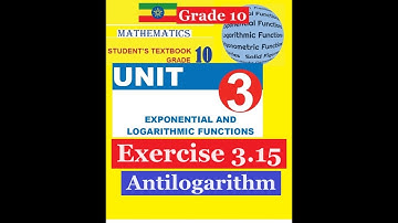 Mathematics Grade 10 Unit 3 Exercise 3.15(Antilogarithm)  @mathT_21