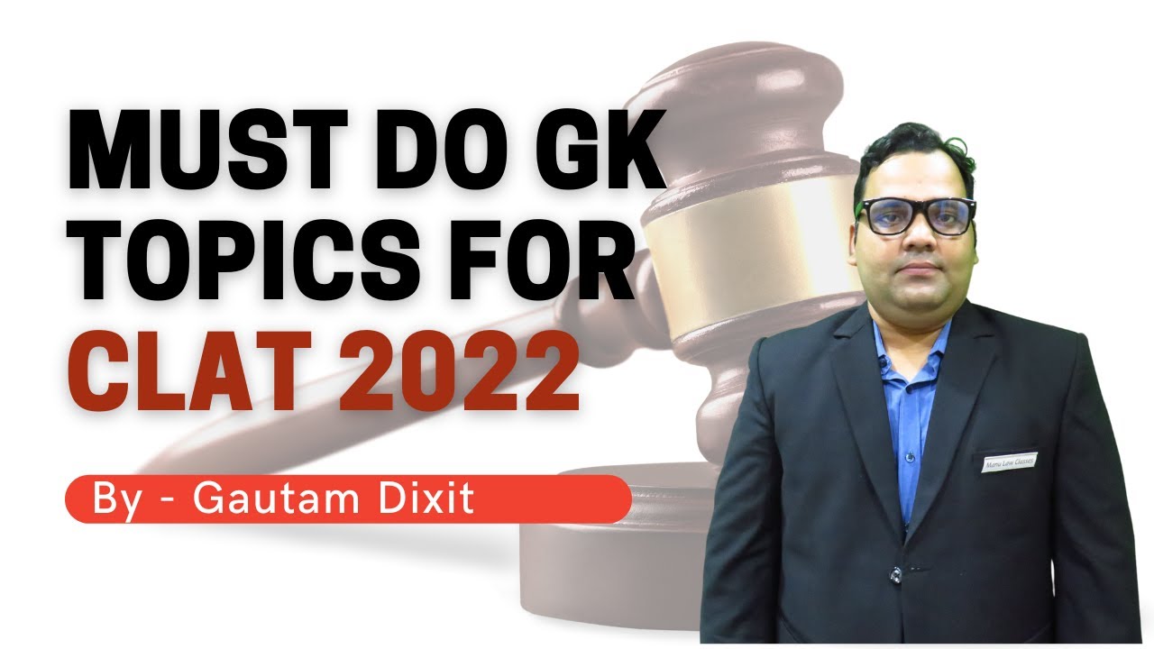 Must-Do GK topics for CLAT 2022