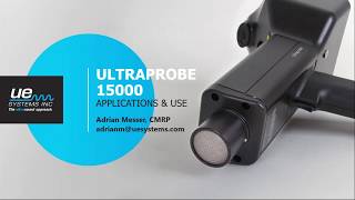 The Ultraprobe 15000 Setup, Applications, & Use - UE Systems Complimentary Webinar