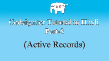 Codeigniter Tutorial in Hindi (Active Records) | Part-8