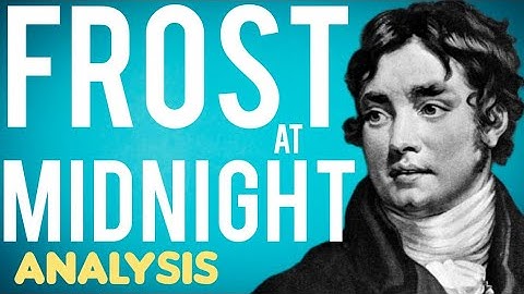 Frost at Midnight by Samuel Taylor Coleridge Analysis, Summary, Meaning Explained Review