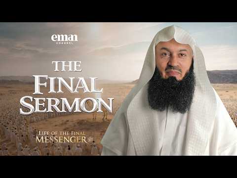 The Farewell Pilgrimage | Life of the Final Messenger ﷺ | Ep.30 | Mufti Menk | Ramadan Series