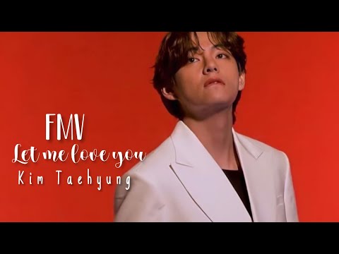 Kim Taehyung || Fmv || Let me love you