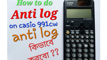 how to do anti log on 991cw bangla | antilog on 991cw |