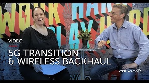 Why is wireless backhaul vital to 5G transitions?