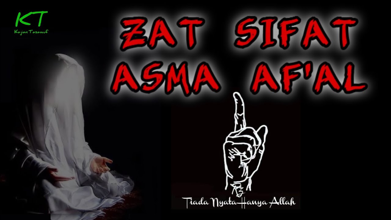 ZAT SIFAT ASMA AF'AL ‼️ Kajian Ilmu Tasawuf
