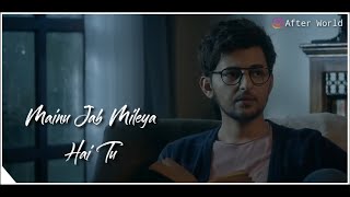Tu Mileya  Darshan Raval  Whatsapp Status