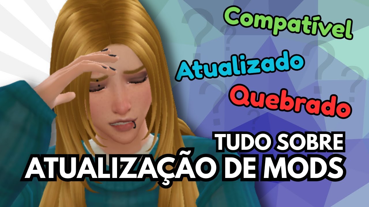 COMO ATUALIZAR OS MODS! | THE SIMS 4 | ATUALIZAÇÃO DA PASTA MODS