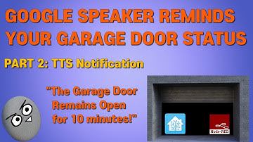 DIY Garage Door Automation| Part 2: Google Speaker TTS Notification using Node-RED (013E)